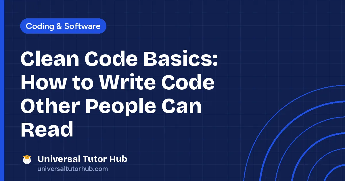 Clean Code Basics: How to Write Code Other People Can Read