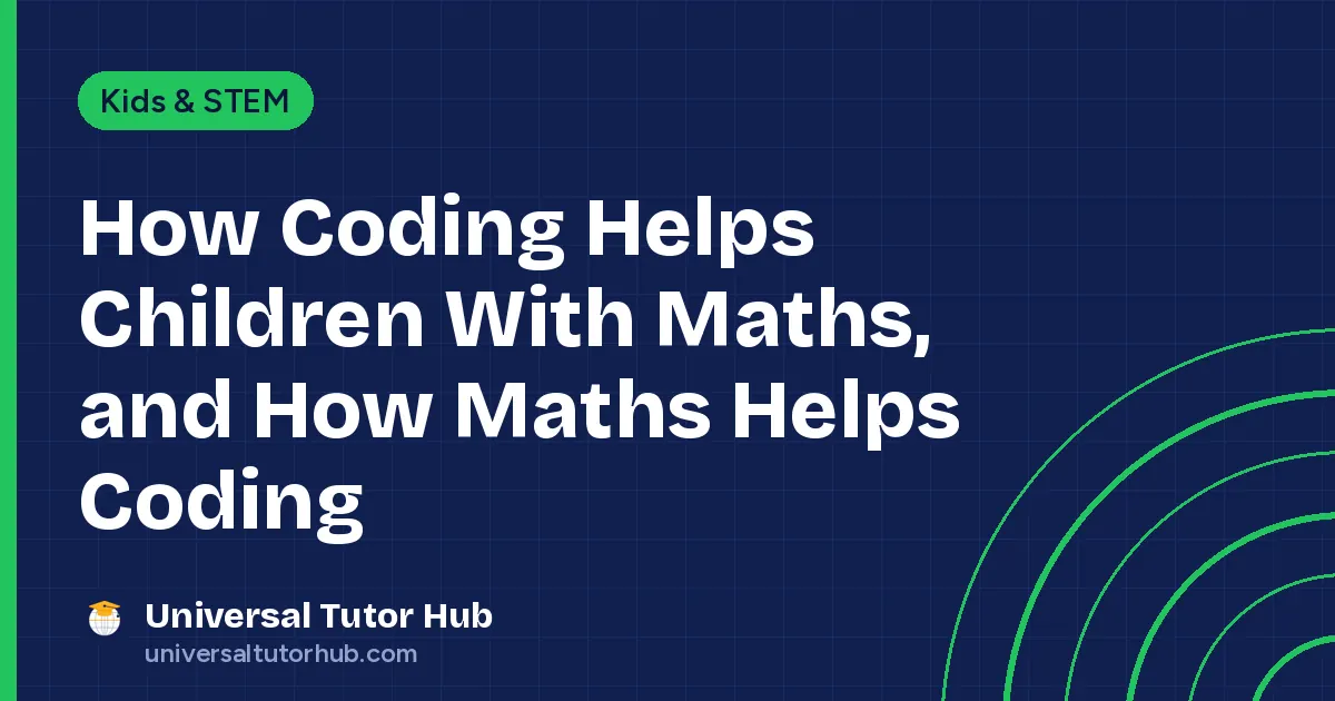 How Coding Helps Children With Maths, and How Maths Helps Coding